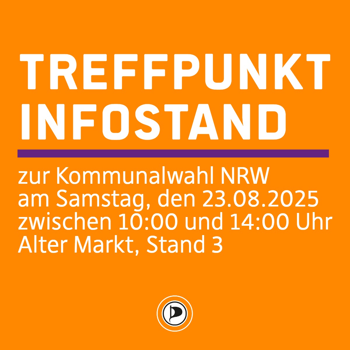 orange farbenes Sharepic mit der Überschrift "Treffpunkt Infostand", hierunter eine lila farbene Trennlinie. HIerunter der Erklärtext "zur Kommunalwahl NRW am Samstag, den 23.08.2025 zwischen 10:00 und 14:00 Uhr, Alter Markt, Stand 3"